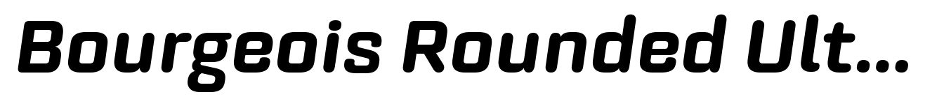 Bourgeois Rounded UltraBold Italic
